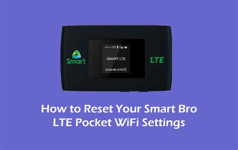 How to Reset Your Smart Bro LTE Pocket WiFi .